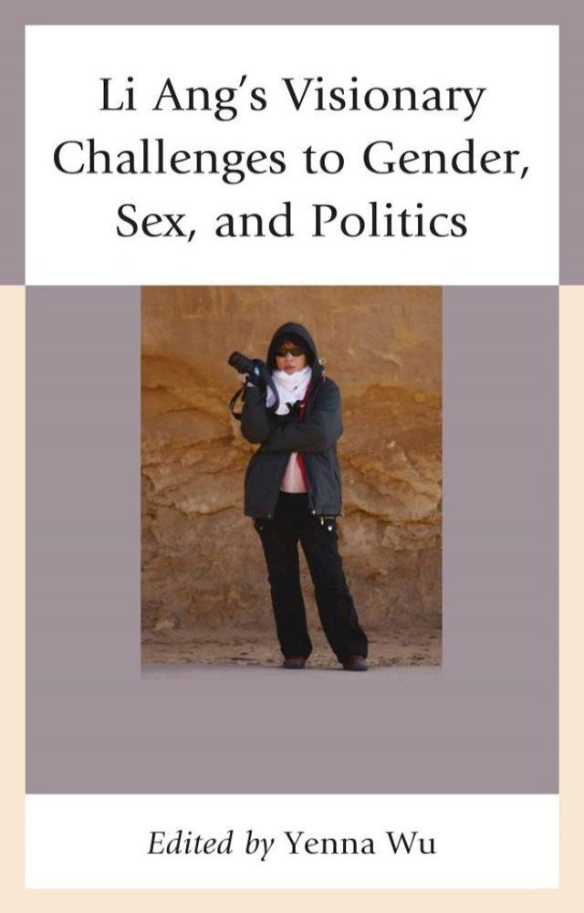  Li Ang's Visionary Challenges to Gender, Sex, and Politics(Kobo/電子書)