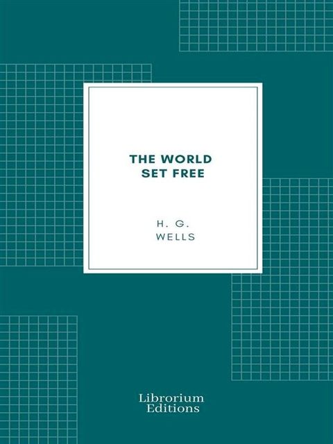 The World Set Free(Kobo/電子書)