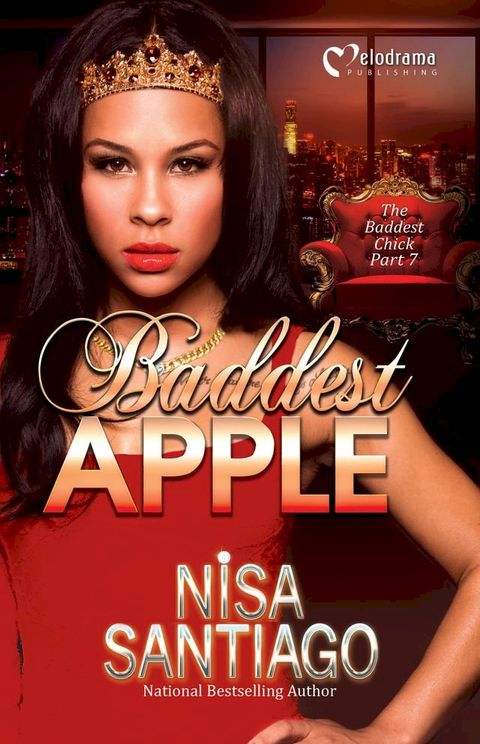 Baddest Apple: The Baddest Chick - Part 7(Kobo/電子書)