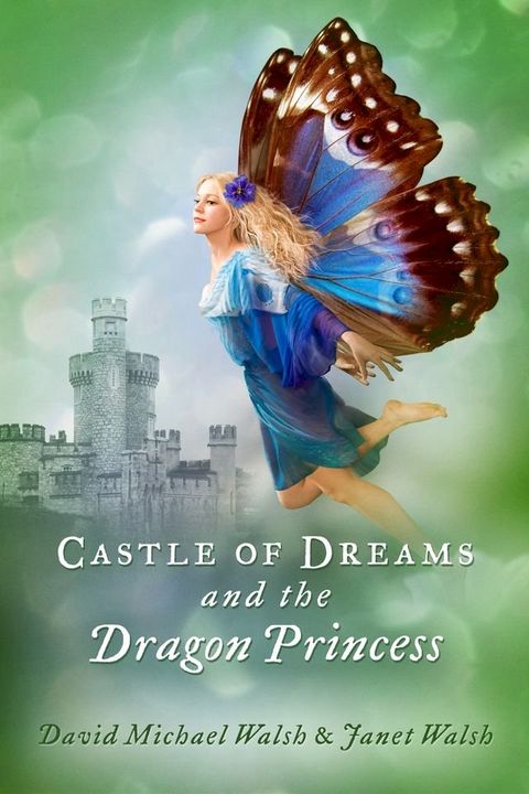 Castle of Dreams and the Dragon Princess(Kobo/電子書)