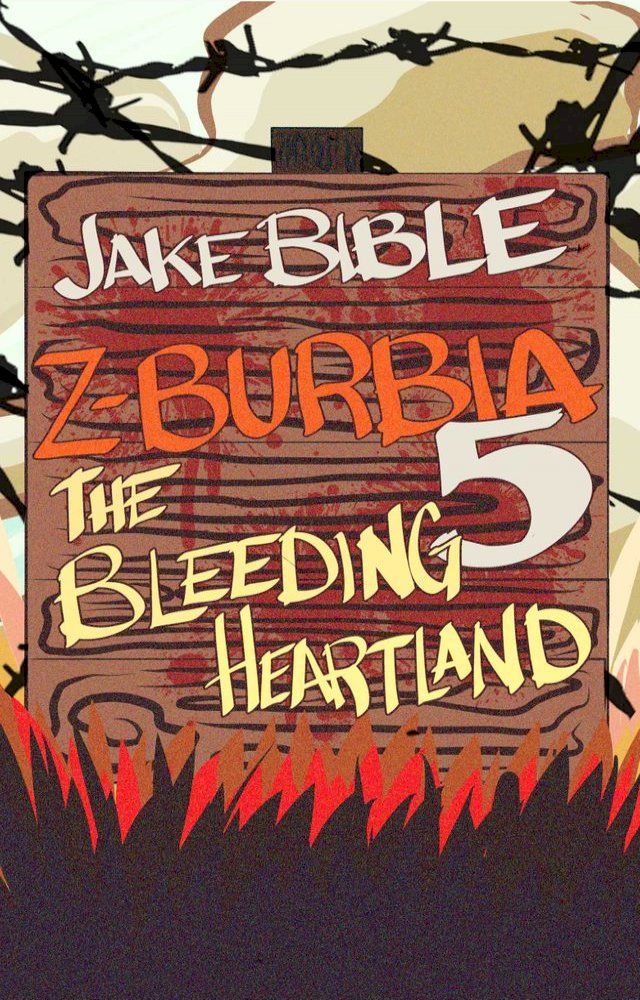  Z-Burbia 5: The Bleeding Heartland(Kobo/電子書)