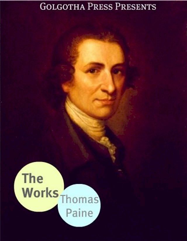  The Works Of Thomas Paine(Kobo/電子書)