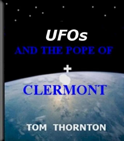 UFOs and the POPE of CLERMONT(Kobo/電子書)