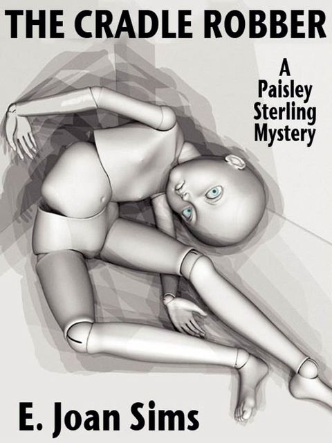 The Cradle Robber: A Paisley Sterling Mystery(Kobo/電子書)