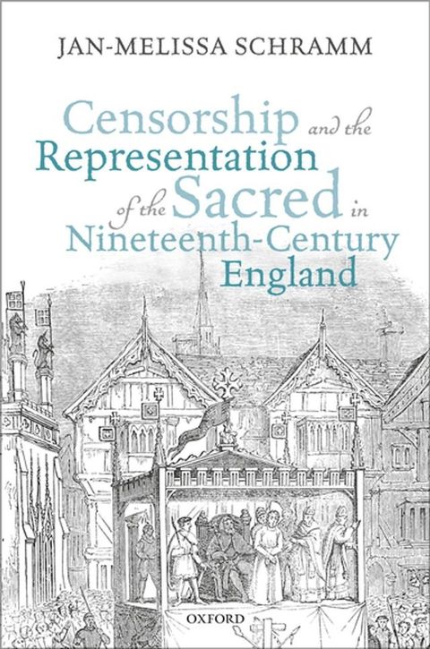 Censorship and the Representation of the Sacred in Nineteenth-Century England(Kobo/電子書)