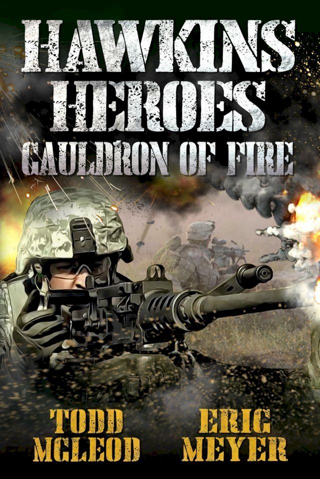  Hawkins' Heroes: Cauldron of Fire(Kobo/電子書)