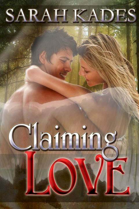 Claiming Love(Kobo/電子書)