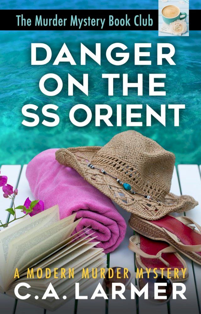  Danger on the SS Orient: The Murder Mystery Book Club 2(Kobo/電子書)