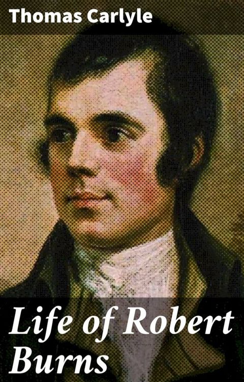 Life of Robert Burns(Kobo/電子書)