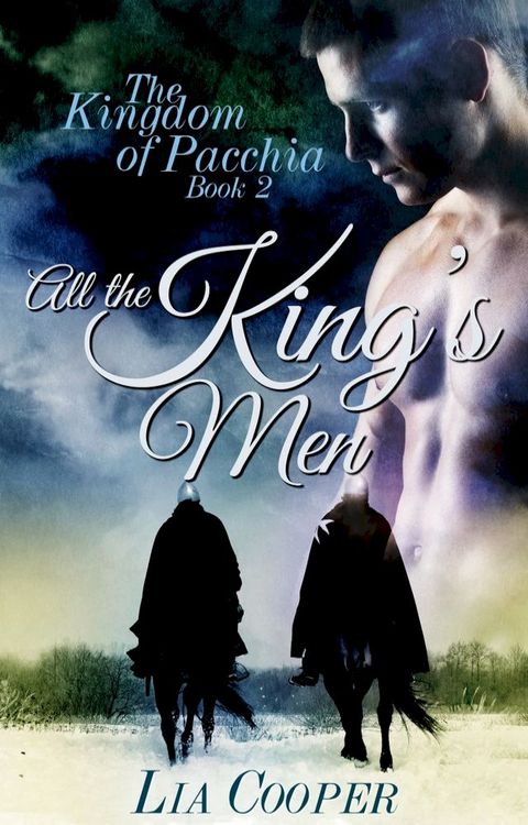 All the King's Men (The Kingdom of Pacchia Book 2)(Kobo/電子書)