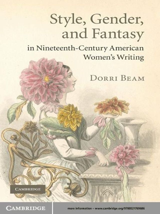  Style, Gender, and Fantasy in Nineteenth-Century American Women's Writing(Kobo/電子書)