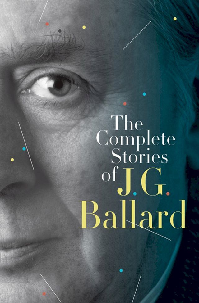  The Complete Stories of J. G. Ballard(Kobo/電子書)