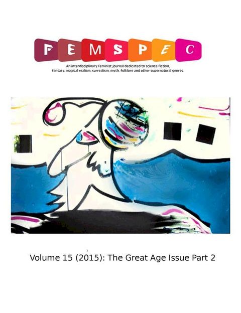 Creative Work (Poems, Fiction, and Art), Femspec Issue 15(Kobo/電子書)