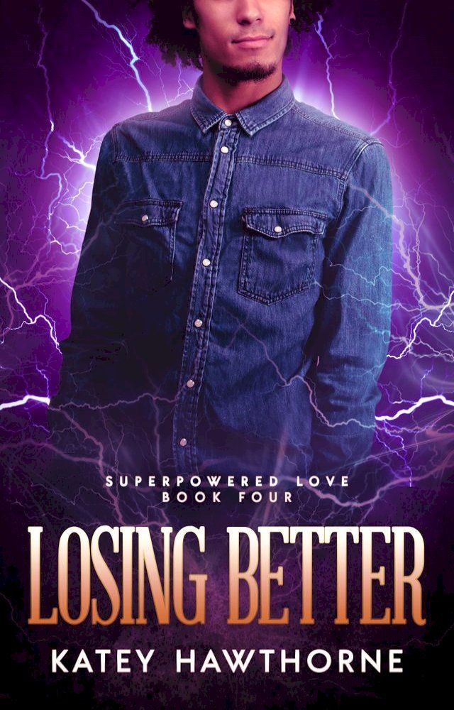  Superpowered Love 4: Losing Better(Kobo/電子書)