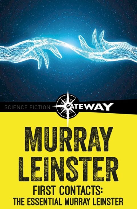 First Contacts: The Essential Murray Leinster(Kobo/電子書)