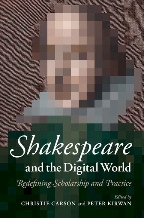 Shakespeare and the Digital World(Kobo/電子書)