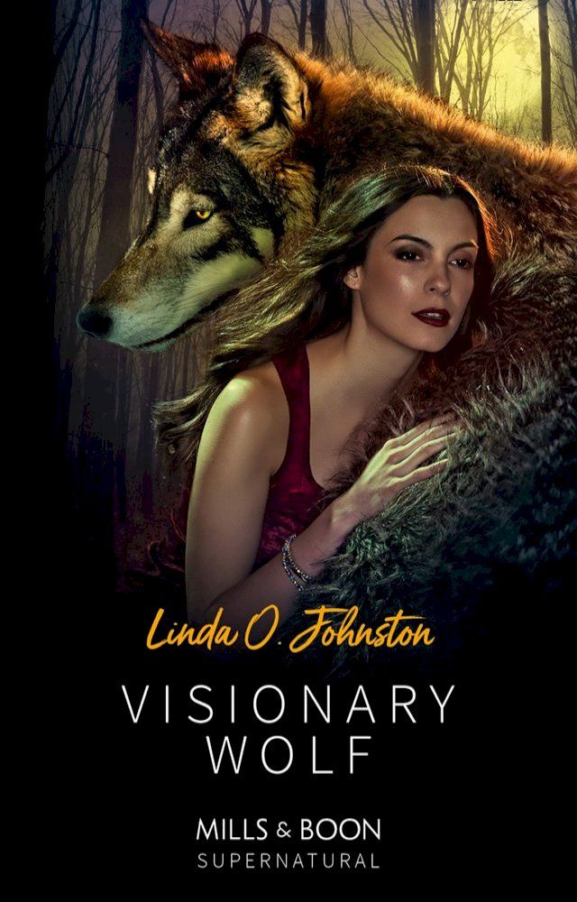  Visionary Wolf (Alpha Force, Book 12) (Mills & Boon Supernatural)(Kobo/電子書)