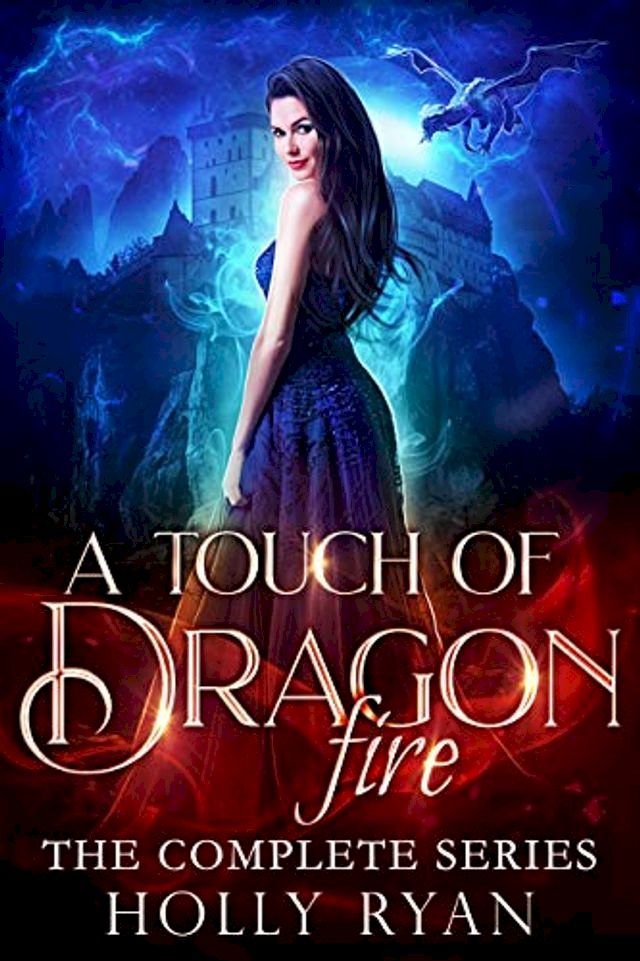  A Touch of Dragon Fire: The Complete Series(Kobo/電子書)