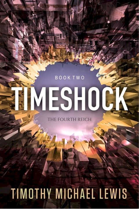 Timeshock 2: The Fourth Reich(Kobo/電子書)