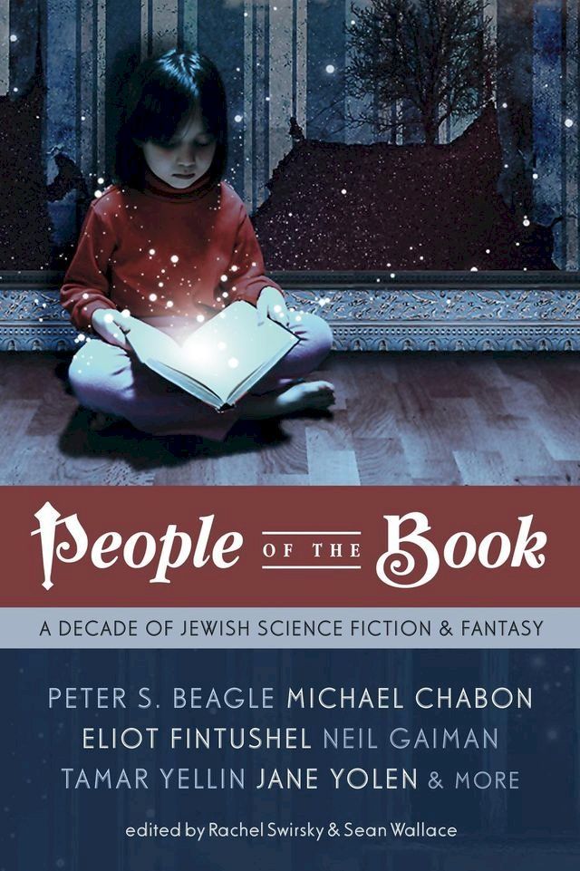  People of the Book: A Decade of Jewish Science Fiction & Fantasy(Kobo/電子書)