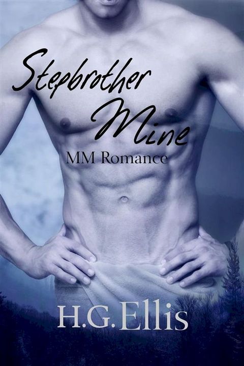 Stepbrother Mine (MM Romance)(Kobo/電子書)