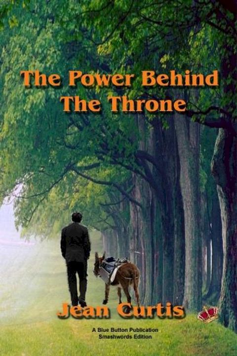 The Power Behind The Throne(Kobo/電子書)