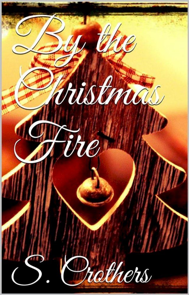  By the Christmas Fire(Kobo/電子書)