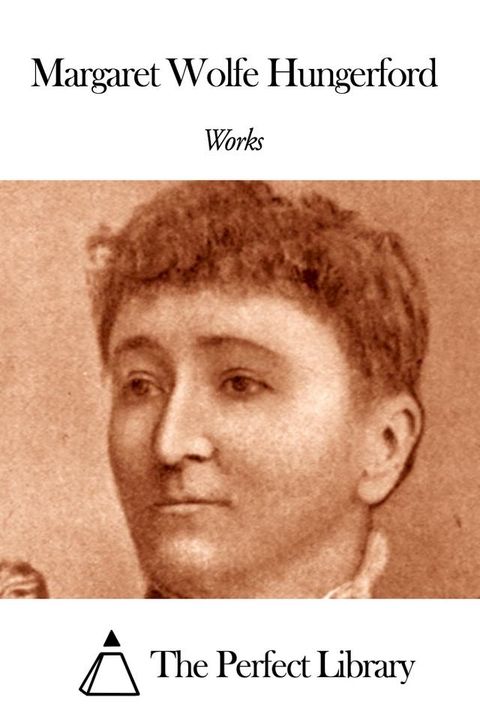 Works of Margaret Wolfe Hungerford(Kobo/電子書)