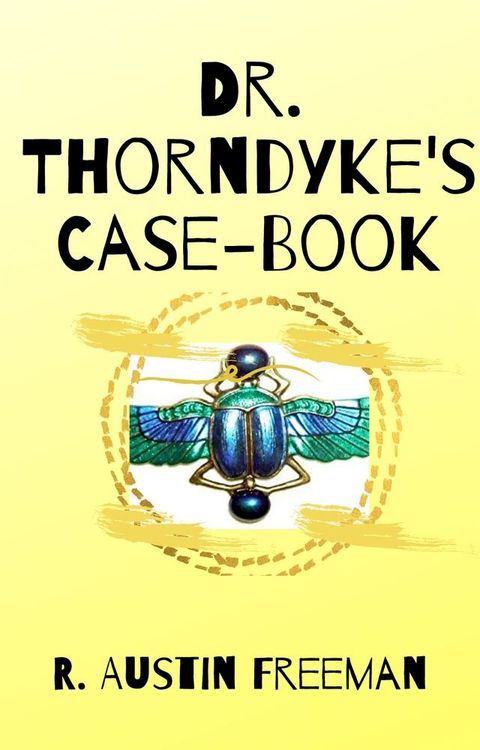 Dr. Thorndyke's Case-Book(Kobo/電子書)