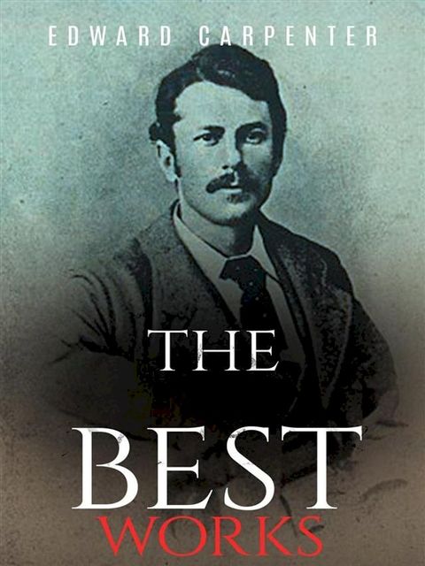 Edward Carpenter: The Best Works(Kobo/電子書)