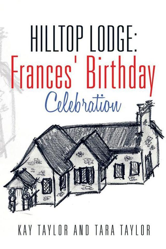  Hilltop Lodge: Frances' Birthday Celebration(Kobo/電子書)