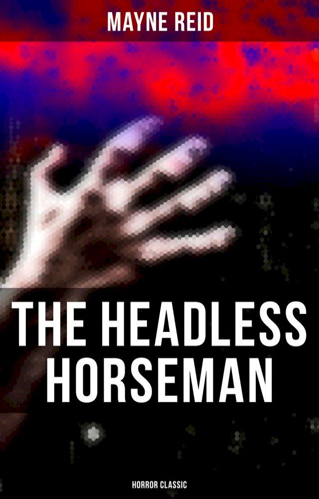  The Headless Horseman (Horror Classic)(Kobo/電子書)