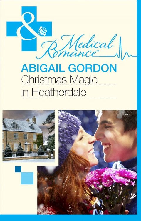 Christmas Magic In Heatherdale (Mills & Boon Medical)(Kobo/電子書)