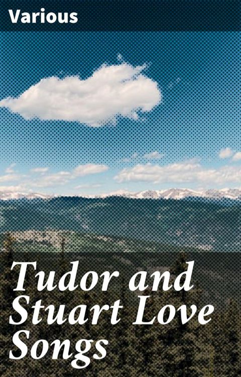 Tudor and Stuart Love Songs(Kobo/電子書)