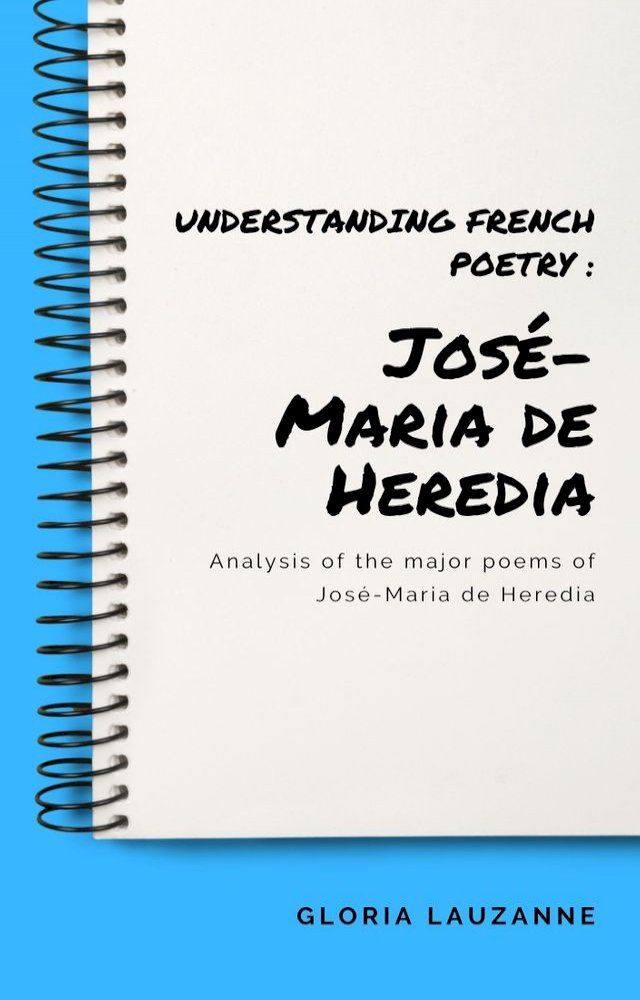  Understanding french poetry : José-Maria de Heredia(Kobo/電子書)