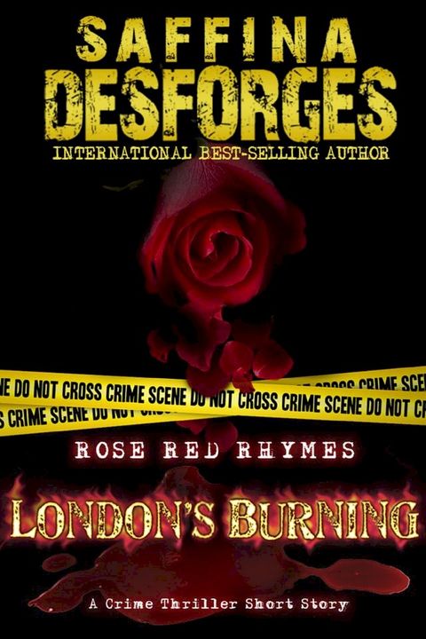 London's Burning (Rose Red Rhymes #3) A crime thriller short story(Kobo/電子書)