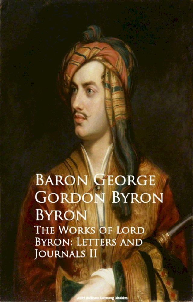  The Works of Lord Byron: Letters and Journals II(Kobo/電子書)