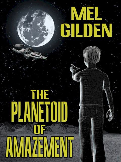 The Planetoid of Amazement: A Science Fiction Novel(Kobo/電子書)