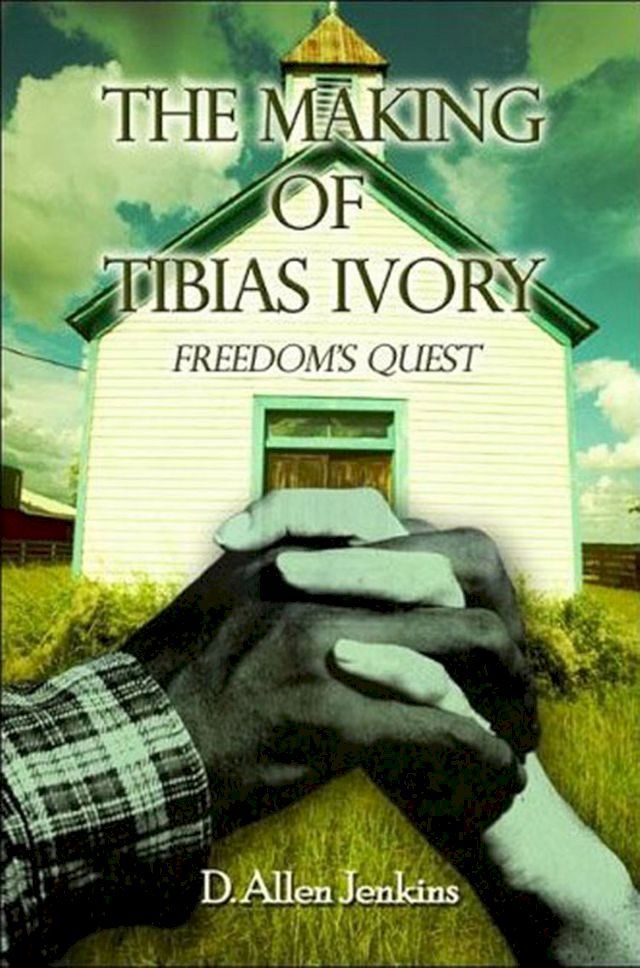  The Making of Tibias Ivory: Freedom's Quest(Kobo/電子書)