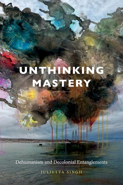 Unthinking Mastery(Kobo/電子書)