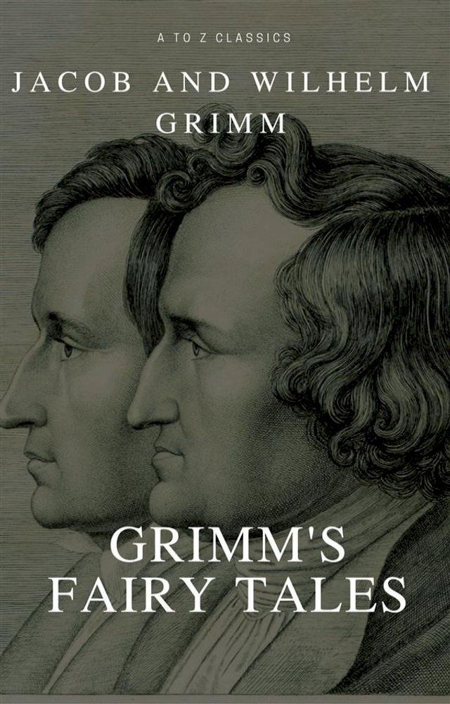  Grimms’ Fairy Tales Complet (Active TOC) (A to Z Classics)(Kobo/電子書)