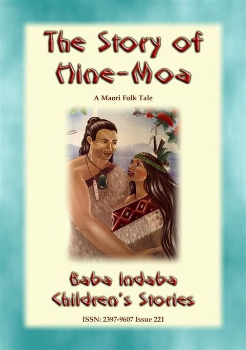 THE STORY OF HINE-MOA - A Maori Legend(Kobo/電子書)