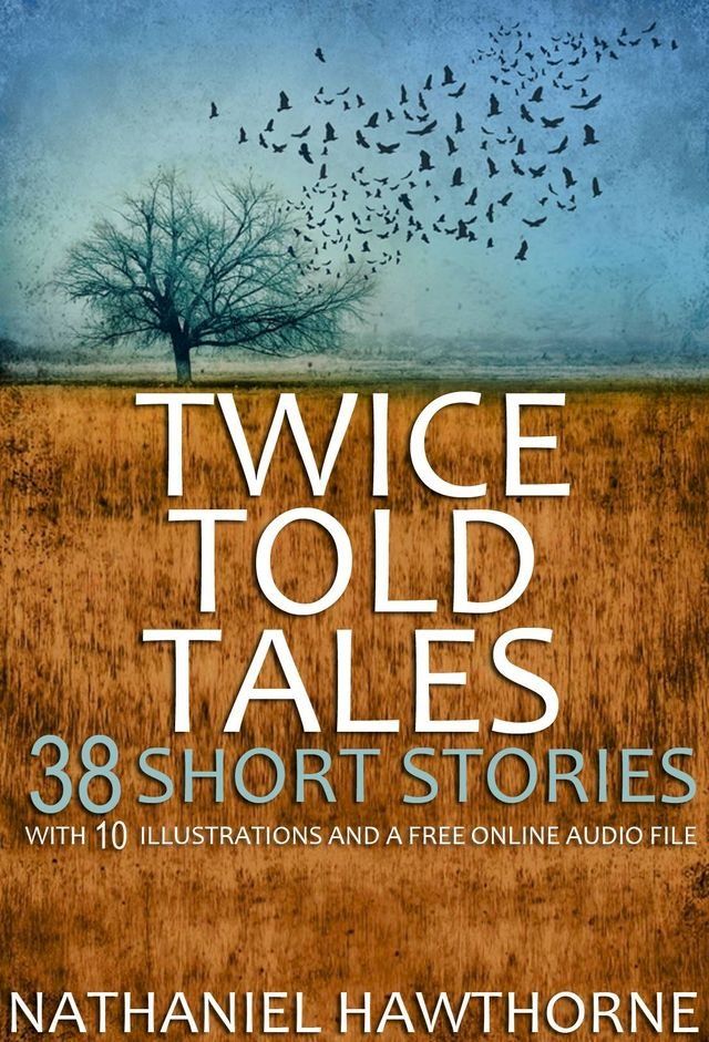  Twice Told Tales: With 10 Illustrations and a Free Online Audio File(Kobo/電子書)