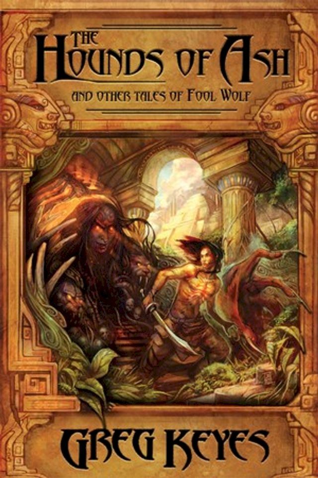  The Hounds of Ash and other tales of Fool Wolf(Kobo/電子書)