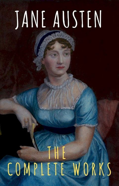 The Complete Works of Jane Austen(Kobo/電子書)