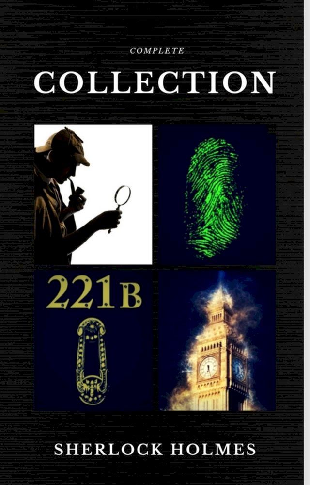  Sherlock Holmes: The Complete Collection (Quattro Classics) (The Greatest Writers of All Time)(Kobo/電子書)