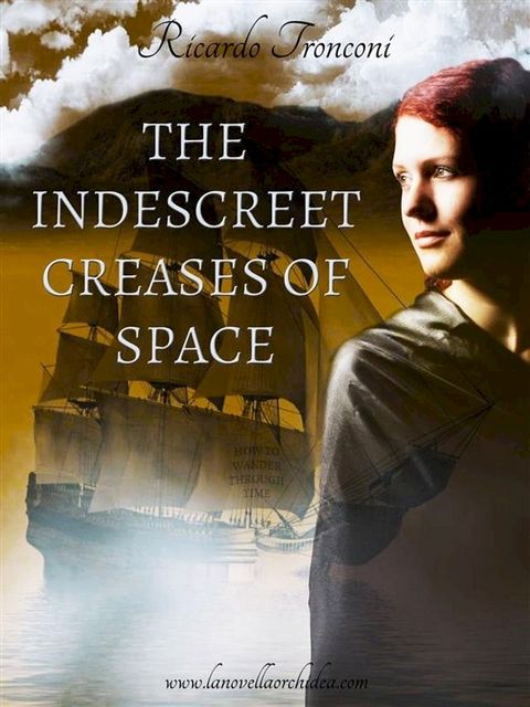 The indescreet creases of space, or how to wander through time(Kobo/電子書)