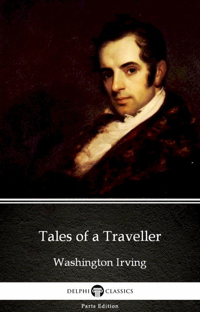  Tales of a Traveller by Washington Irving - Delphi Classics (Illustrated)(Kobo/電子書)