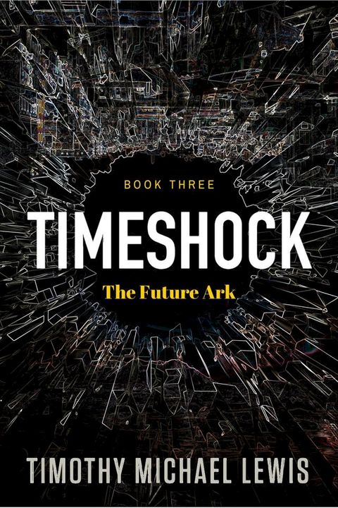 Timeshock 3 : The Future Ark(Kobo/電子書)