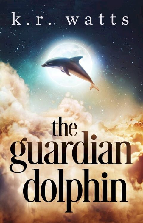 The Guardian Dolphin(Kobo/電子書)